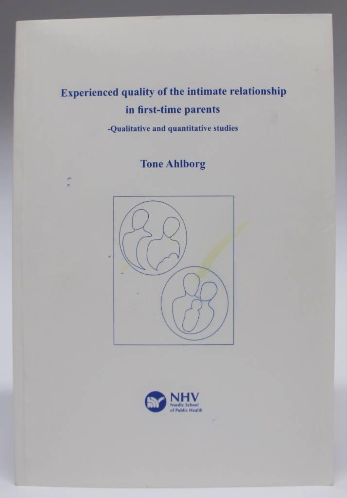 Experienced quality of the intimate relationship in first-time parents : Qualitative and quantitative studies [Elektronisk resurs]