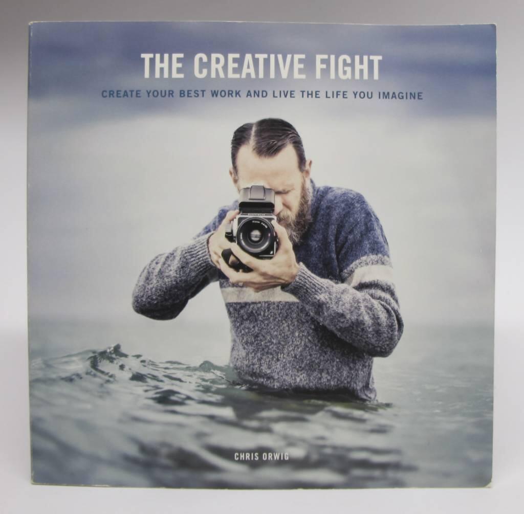 The creative fight - create your best work and live the life you imagine