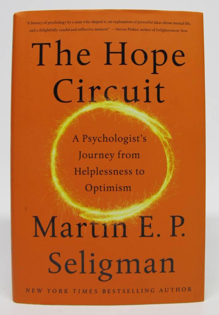 The hope circuit - a psychologist's journey from helplessness to optimism