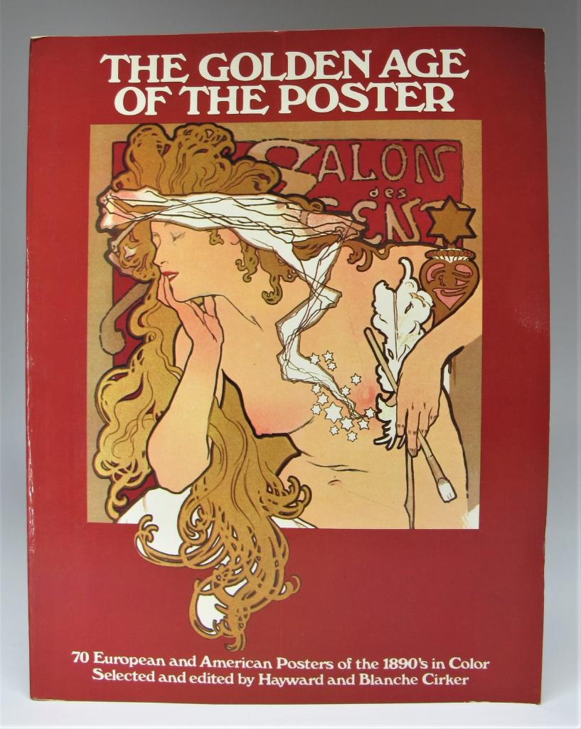 The golden age of the poster : [70 European and American posters of the 1890's in color]