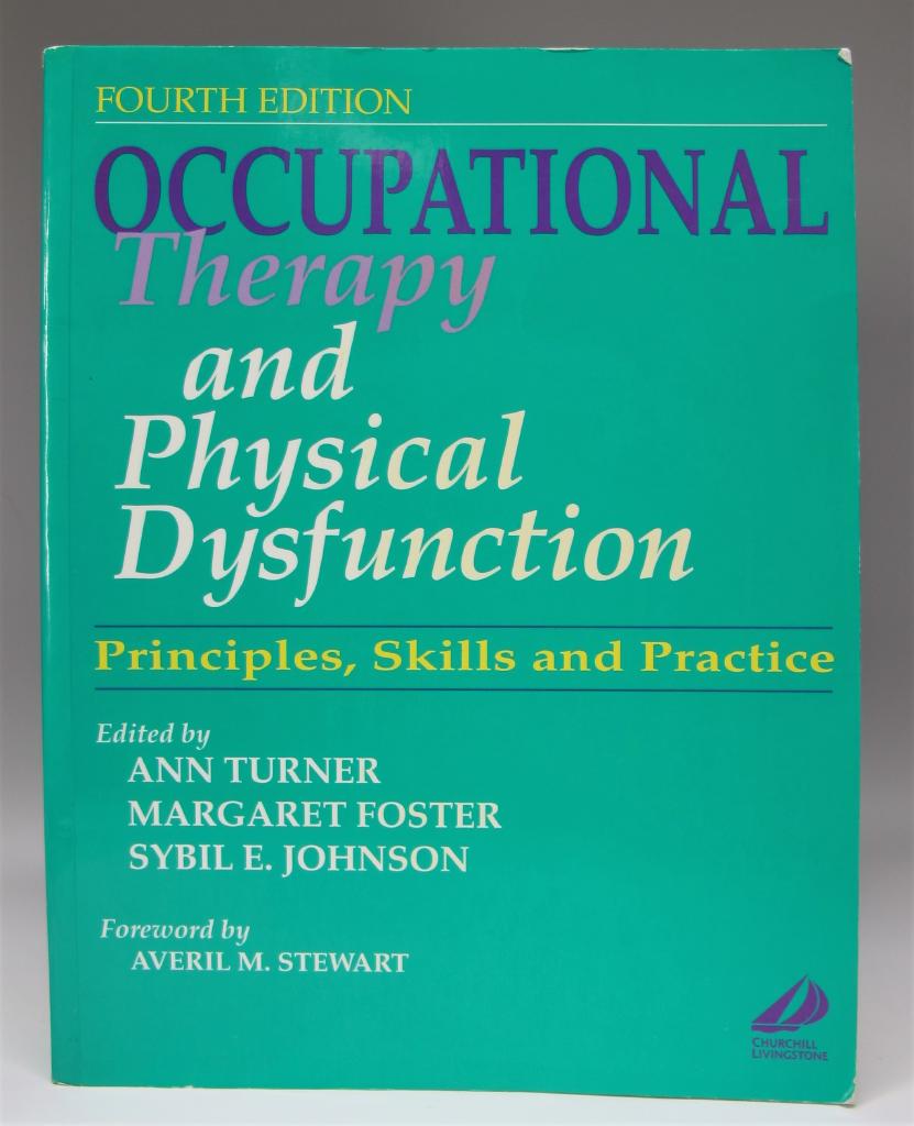 Occupational therapy and physical dysfunction : principles, skills, and practice