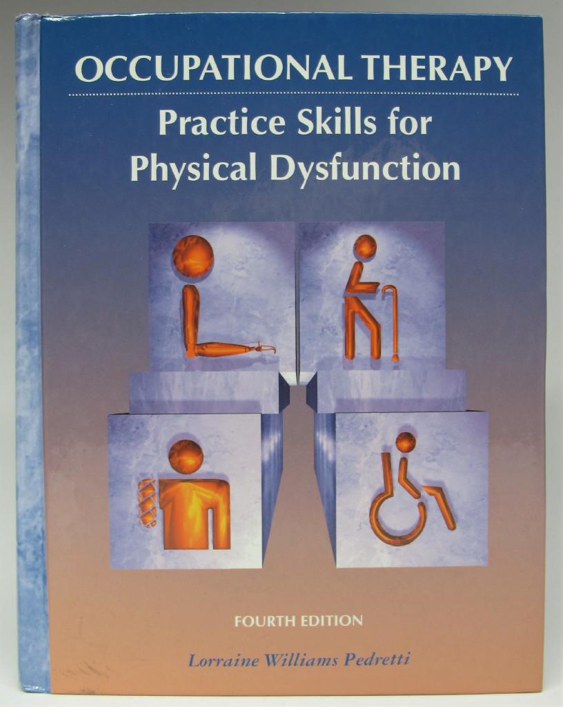 Occupational therapy : practice skills for physical dysfunction