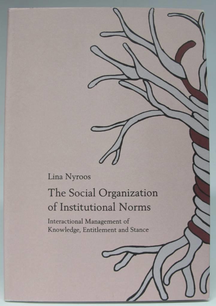 The social organization of institutional norms : interactional management of knowledge, entitlement and stance