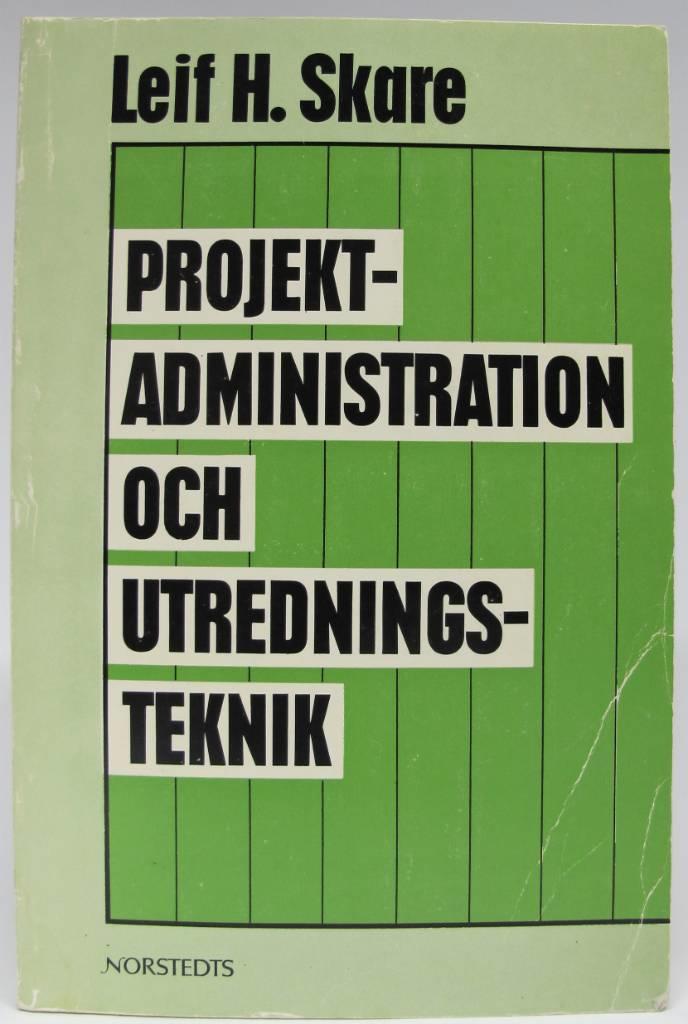 Projektadministration och utredningsteknik