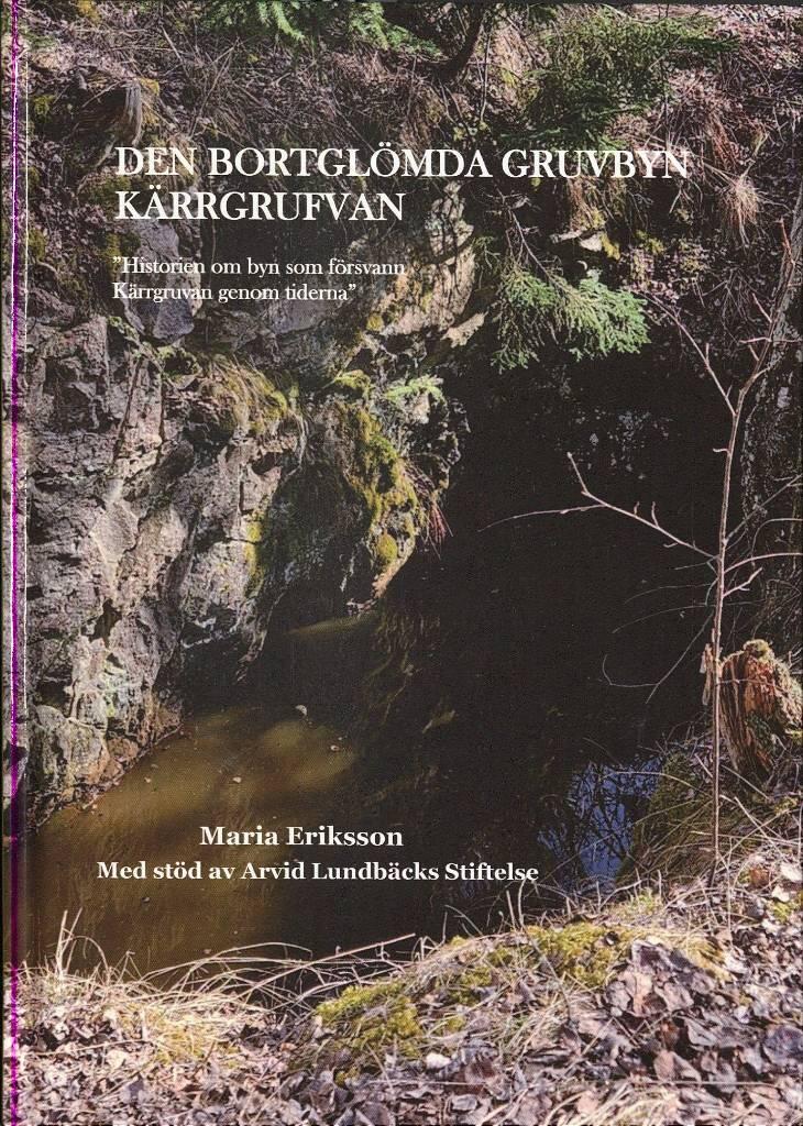 Den bortgl&ouml;mda gruvbyn K&auml;rrgrufvan