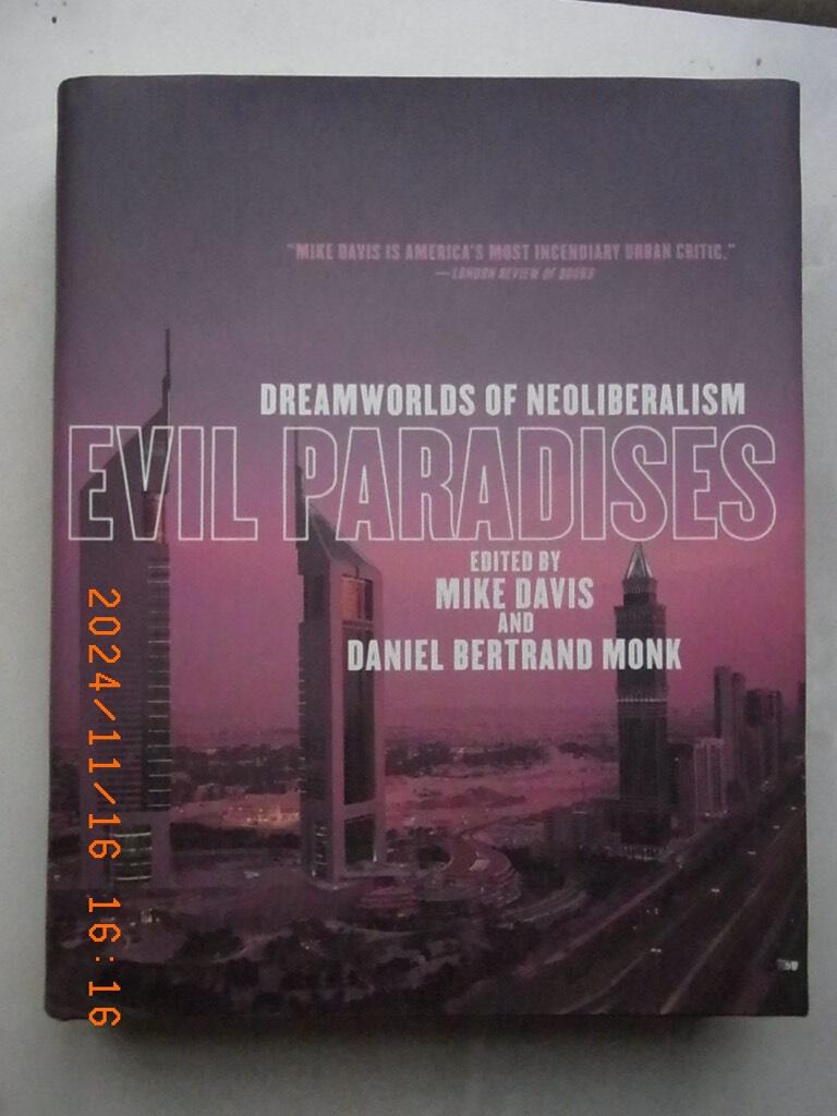Evil paradises - dreamworlds of neoliberalism