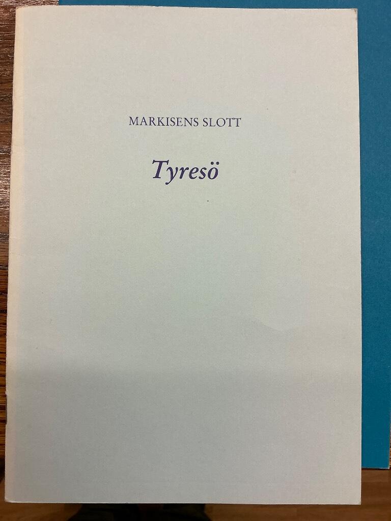 Markisens slott : en bildserie fr&aring;n Tyres&ouml;
