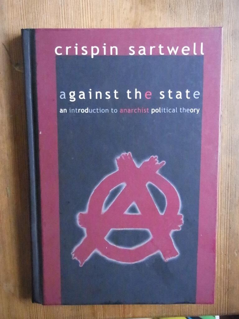 Against the state - an introduction to anarchist political theory