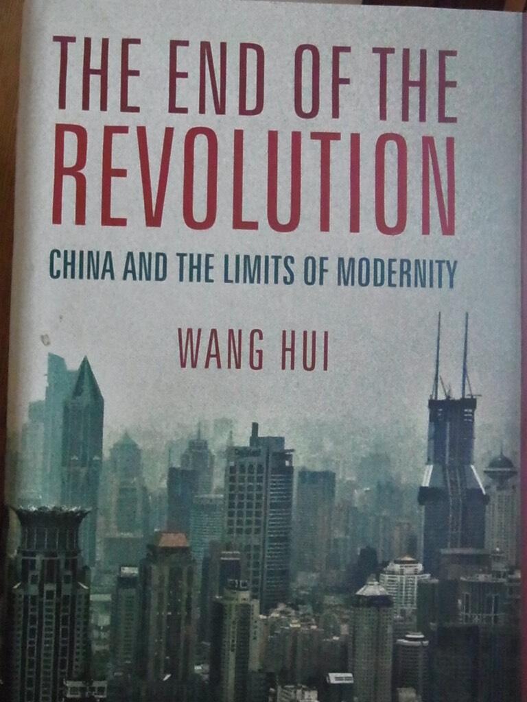 The end of the revolution - China and the limits of modernity