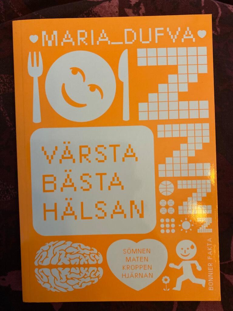 Värsta bästa hälsan - sömnen, maten, kroppen, hjärnan