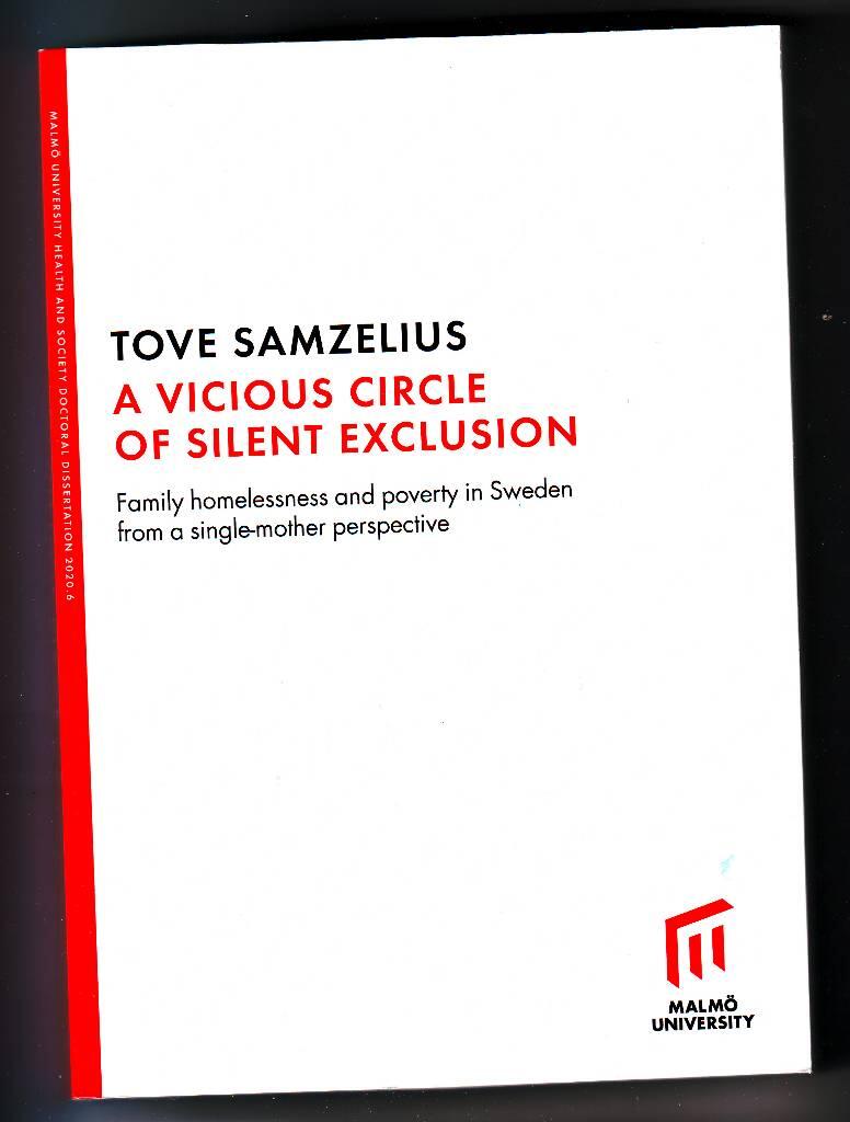 A vicious circle of silent exclusion - family homelessness and poverty in Sweden from a single mother perspective