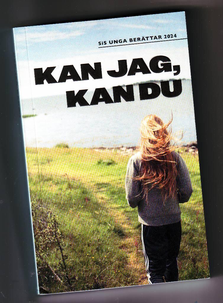 Kan jag, kan du - SiS unga ber&auml;ttar 2024