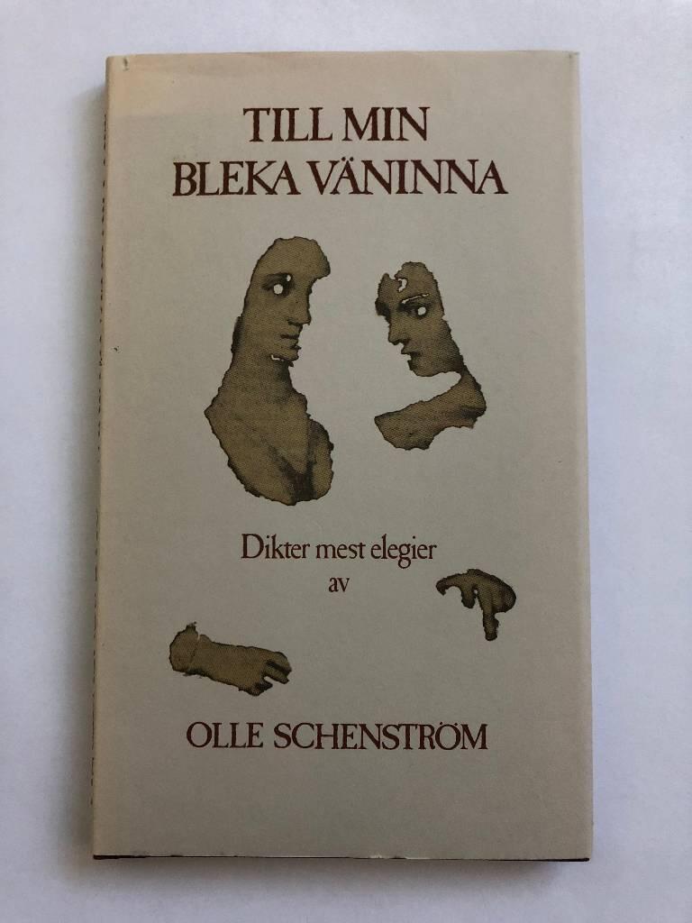 Till min bleka väninna : [dikter mest elegier]