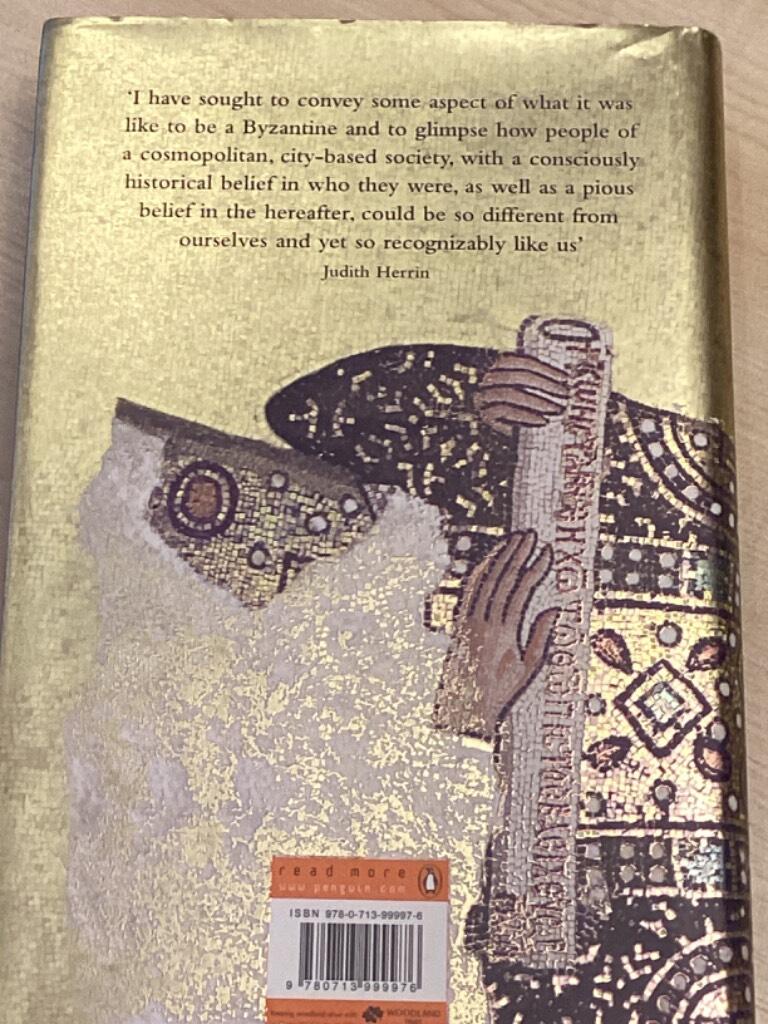 Byzantium - the surprising life of a medieval empire