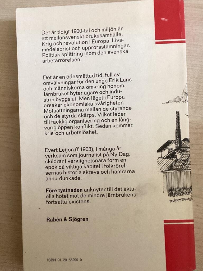 F&ouml;re tystnaden : arbete och liv p&aring; bruket d&aring; seklet var ungt