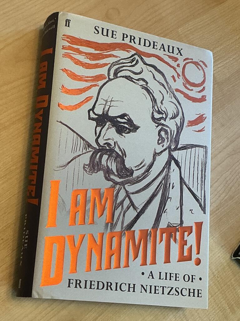 I am dynamite! - a life of Friedrich Nietzsche