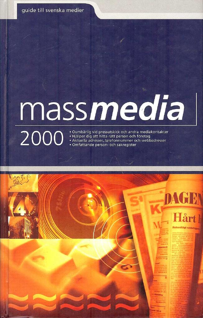 Massmedia : Handbok f&ouml;r journalister, informat&ouml;rer och andra som f&ouml;ljer press, radio & TV. 2