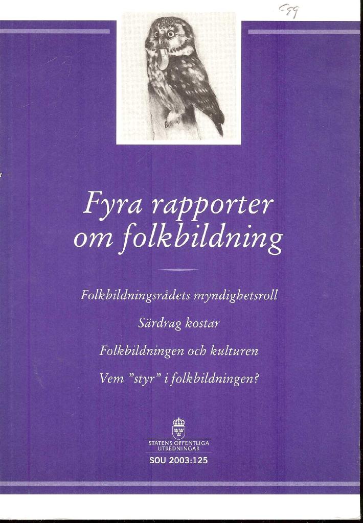 Fyra rapporter om folkbildning : delbet&auml;nkande