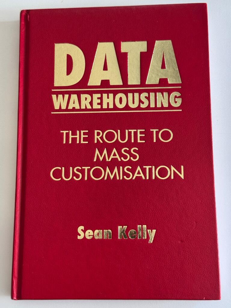 Data warehousing - the route to mass customisation