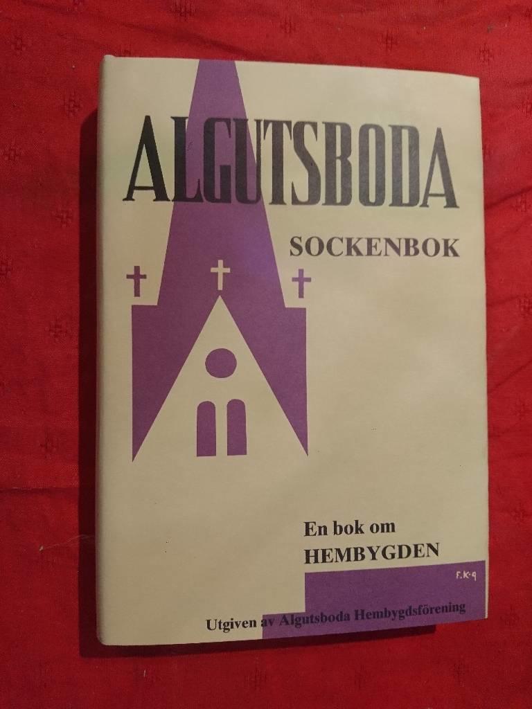 Algutsboda sockenbok : [en bok om hembygden]