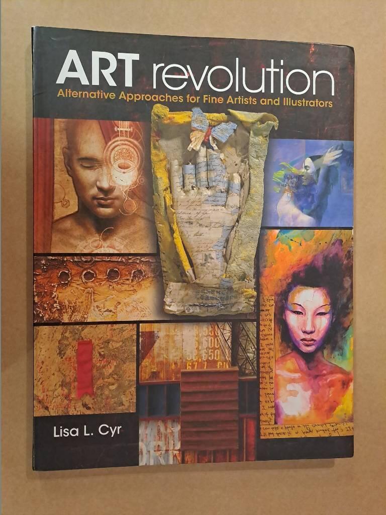 Art revolution - alternative approaches for fine artists and illustrators