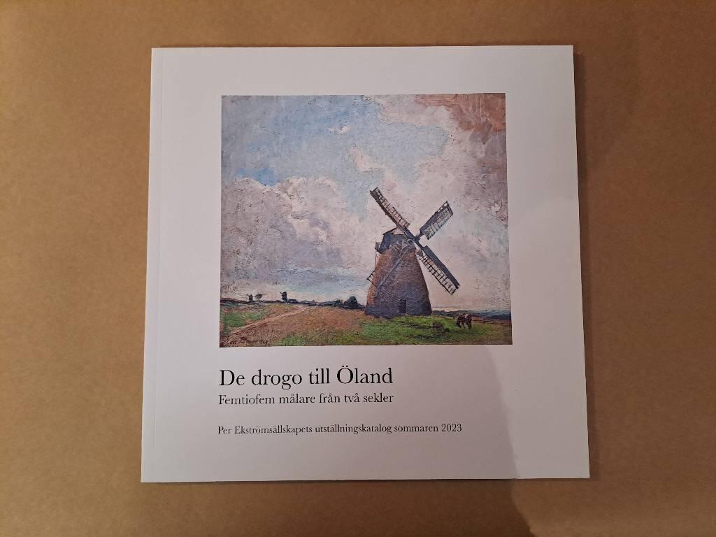 De drogo till &Ouml;land - femtiofem m&aring;lare fr&aring;n tv&aring; sekler