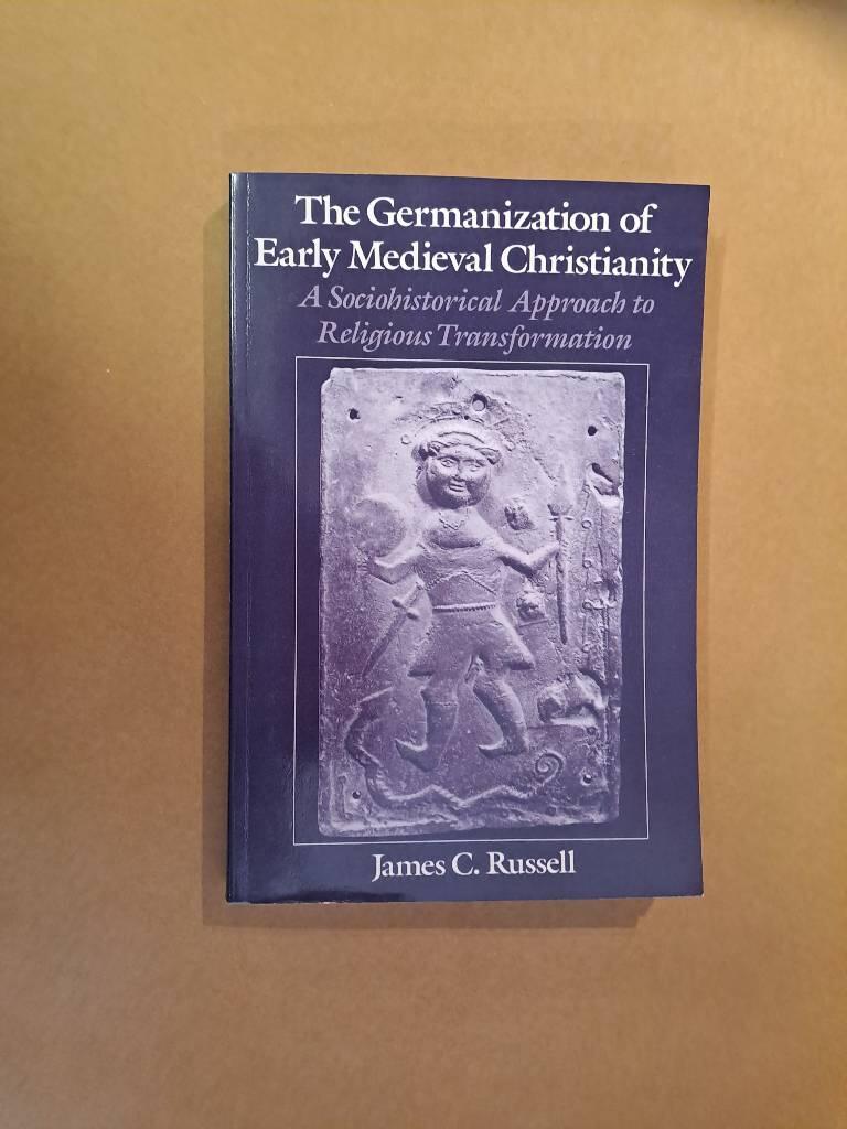 Germanization of Early Medieval Christianity: A Sociohistorical Approach to Religious Transformation [Elektronisk resurs]