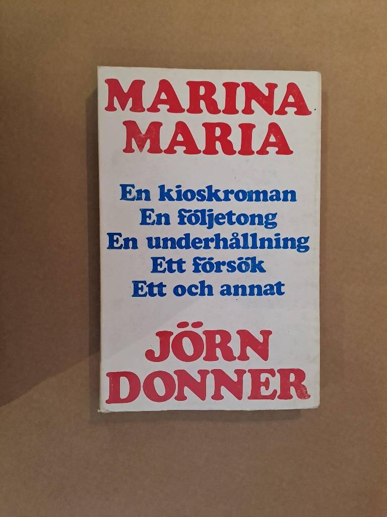Marina Maria - [en kioskroman, en f&ouml;ljetong, en underh&aring;llning, ett f&ouml;rs&ouml;k, ett och annat