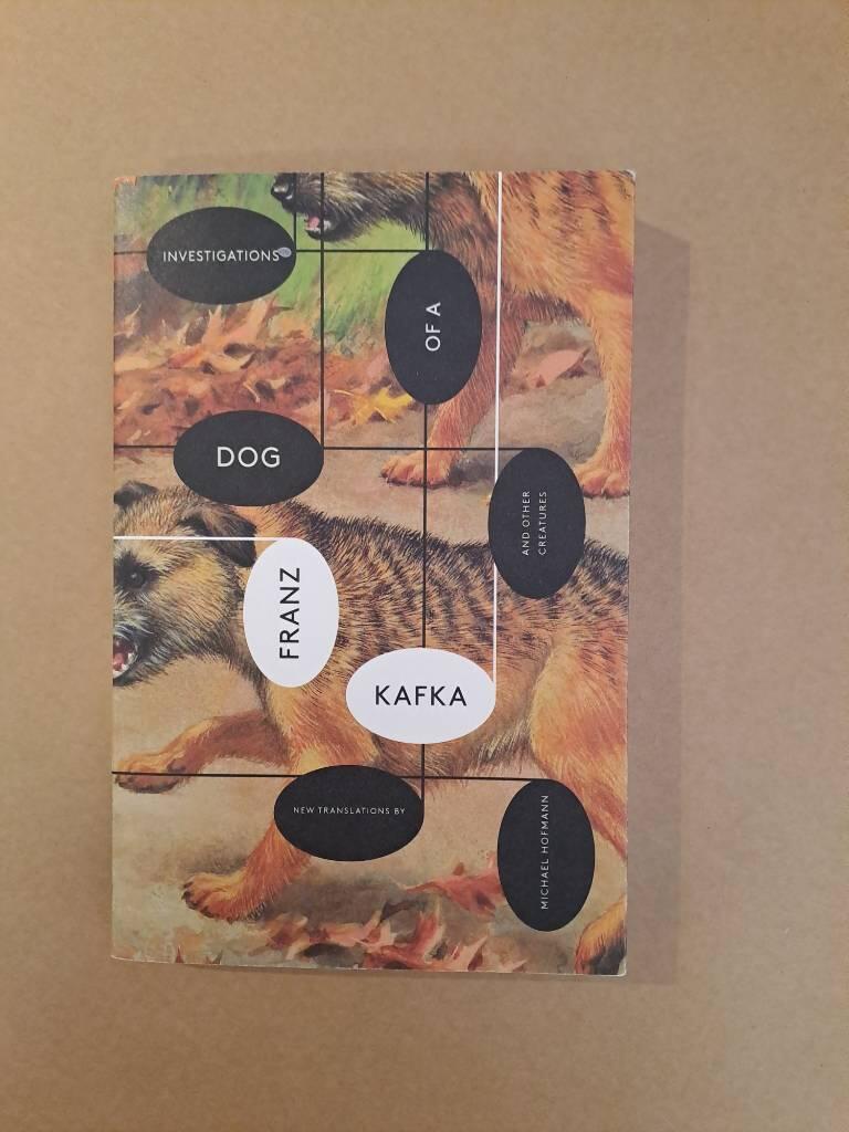 Investigations of a dog, and other creatures