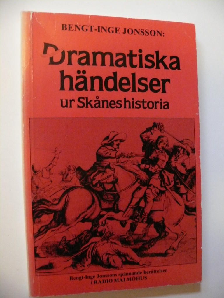 Dramatiska h&auml;ndelser ur Sk&aring;nes historia