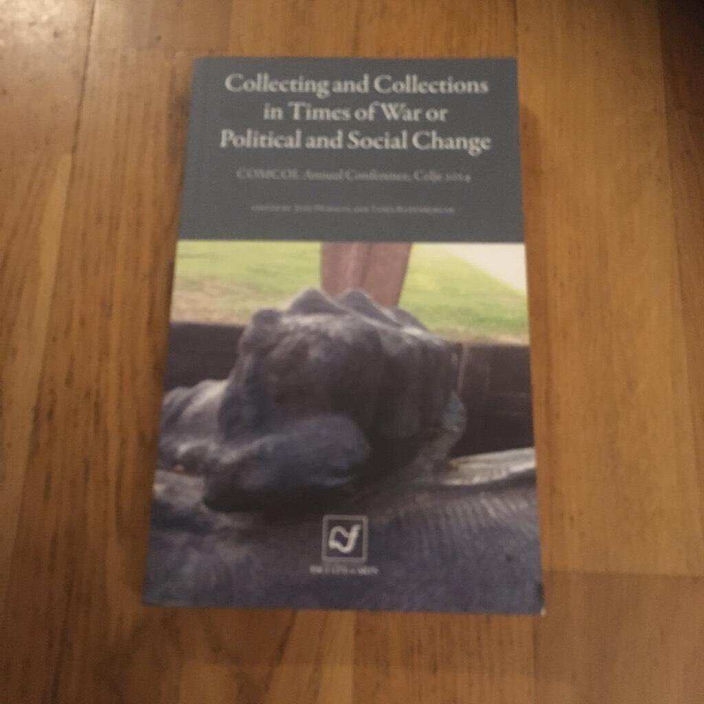 Collecting and collections in times of war or political and social change - COMCOL Annual Conference, Celje 2014