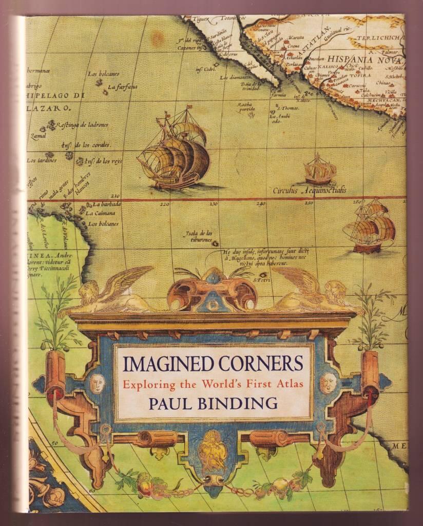 Imagined corners : exploring the world's first atlas