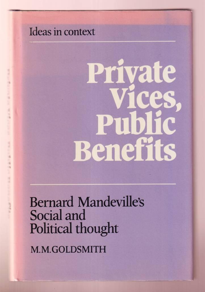 Private vices, public benefits - Bernard Mandeville's social and political throught