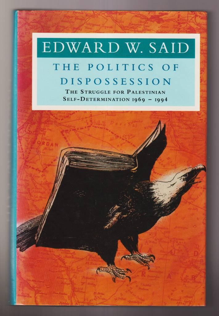 The politics of dispossession - the struggle for Palestinian self-determination 1969-1994