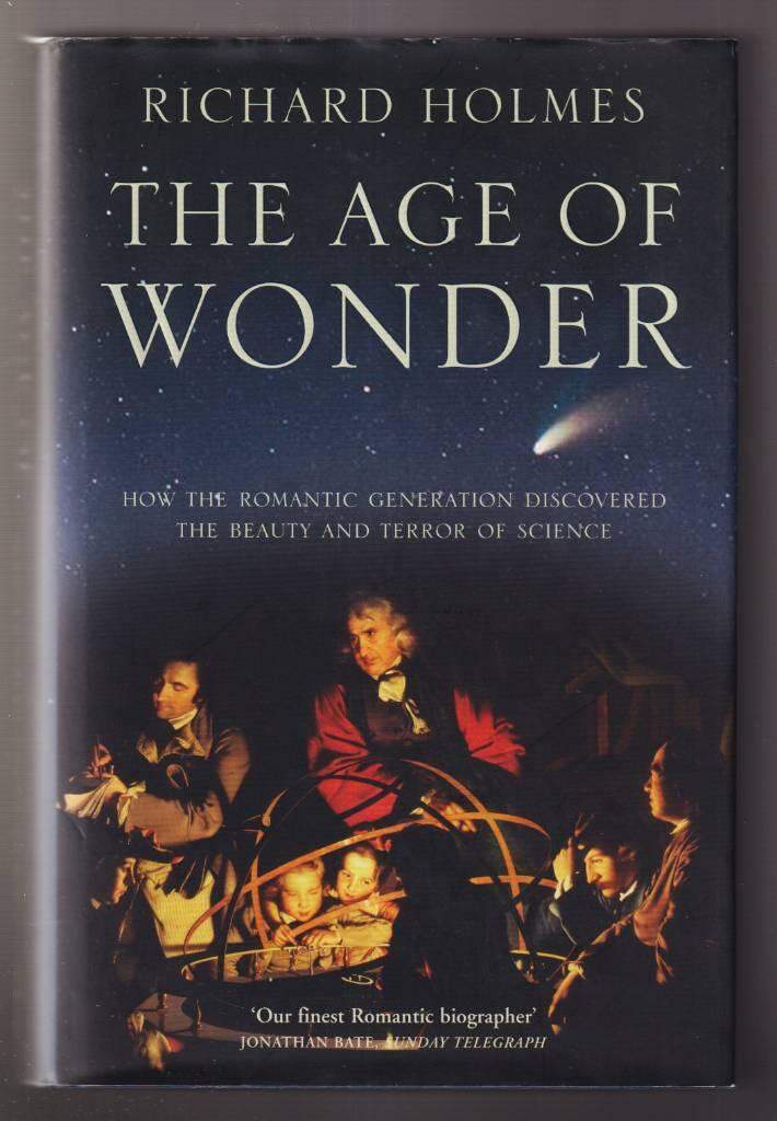 The age of wonder - how the Romantic generation discovered the beauty and terror of science