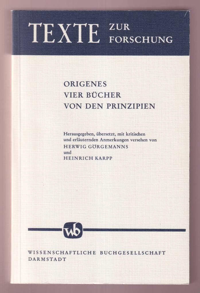 Vier B&uuml;cher von den Prinzipien - Ōrigenous Peri archōn tomoi 4 = Origenis De principiis libri IV