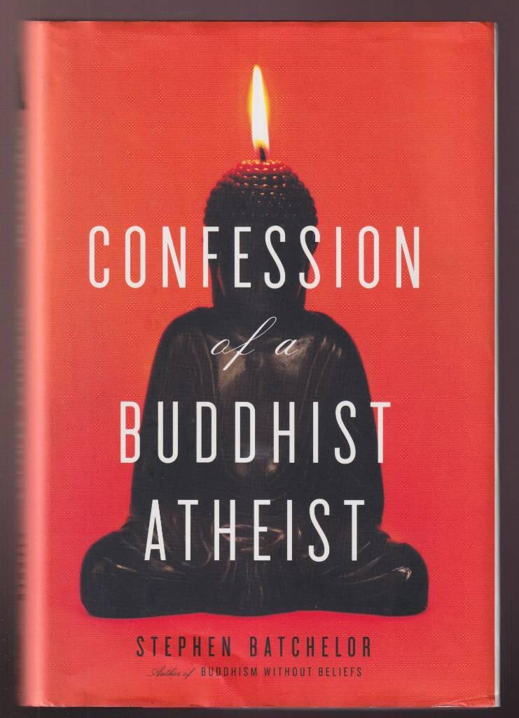 Confession of a Buddhist Atheist