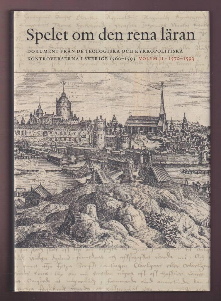 Spelet om den rena l&auml;ran. Volym 2, 1570&ndash;1593
