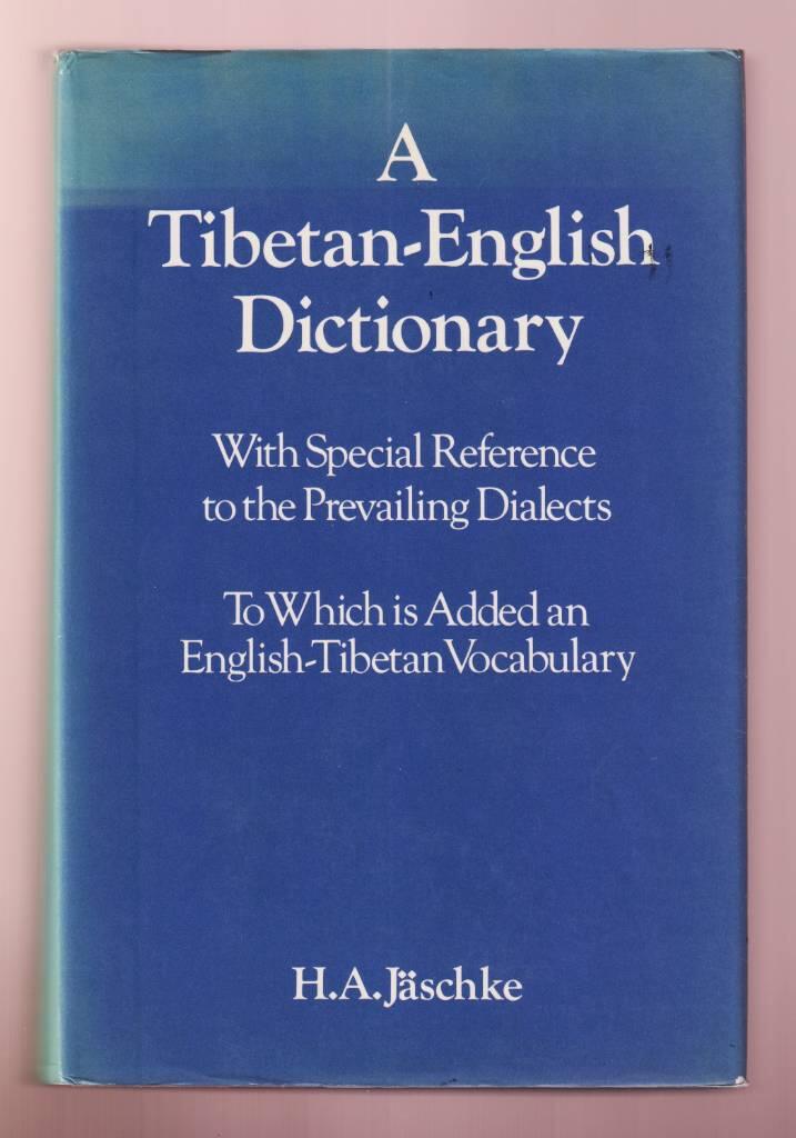 A Tibetan-English dictionary : with special reference to the prevailing dialects : to which is added an English-Tibetan vocabulary