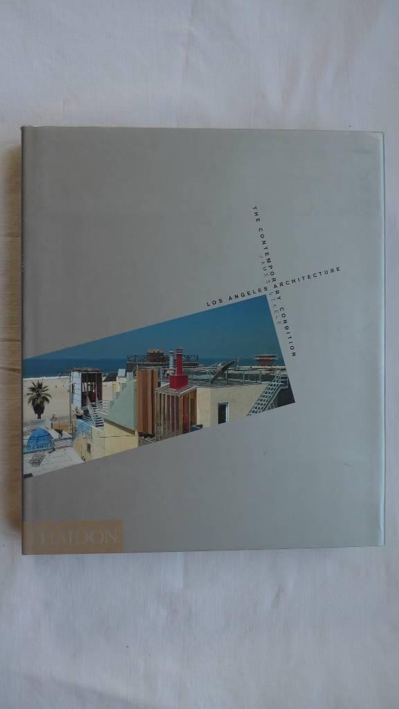The contemporary condition - Los Angeles architecture