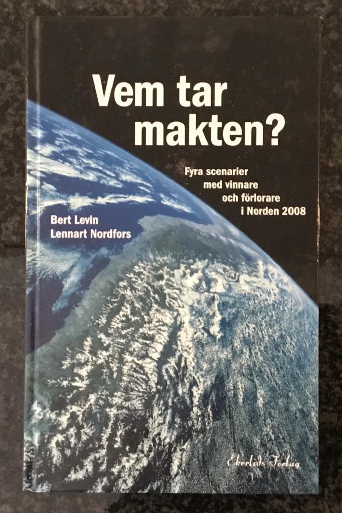 Vem tar makten? Fyra scenarier med vinnare och förlorare i Norden 2008