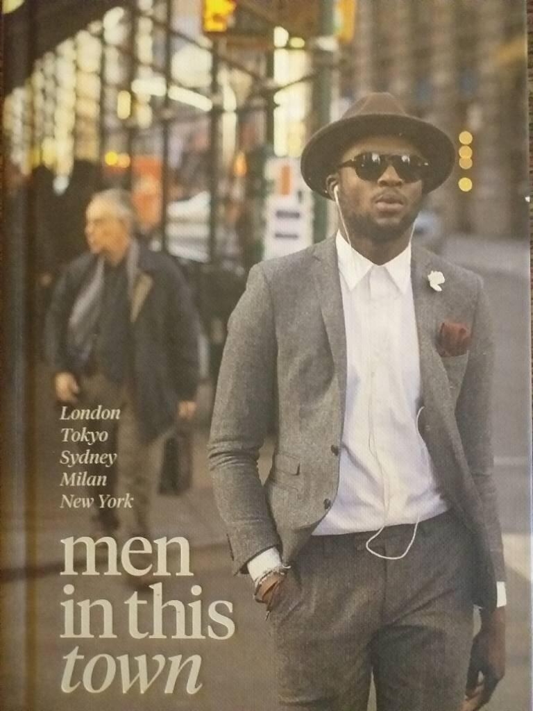 Men in this town : London, Tokyo, Sydney, Milan, New York