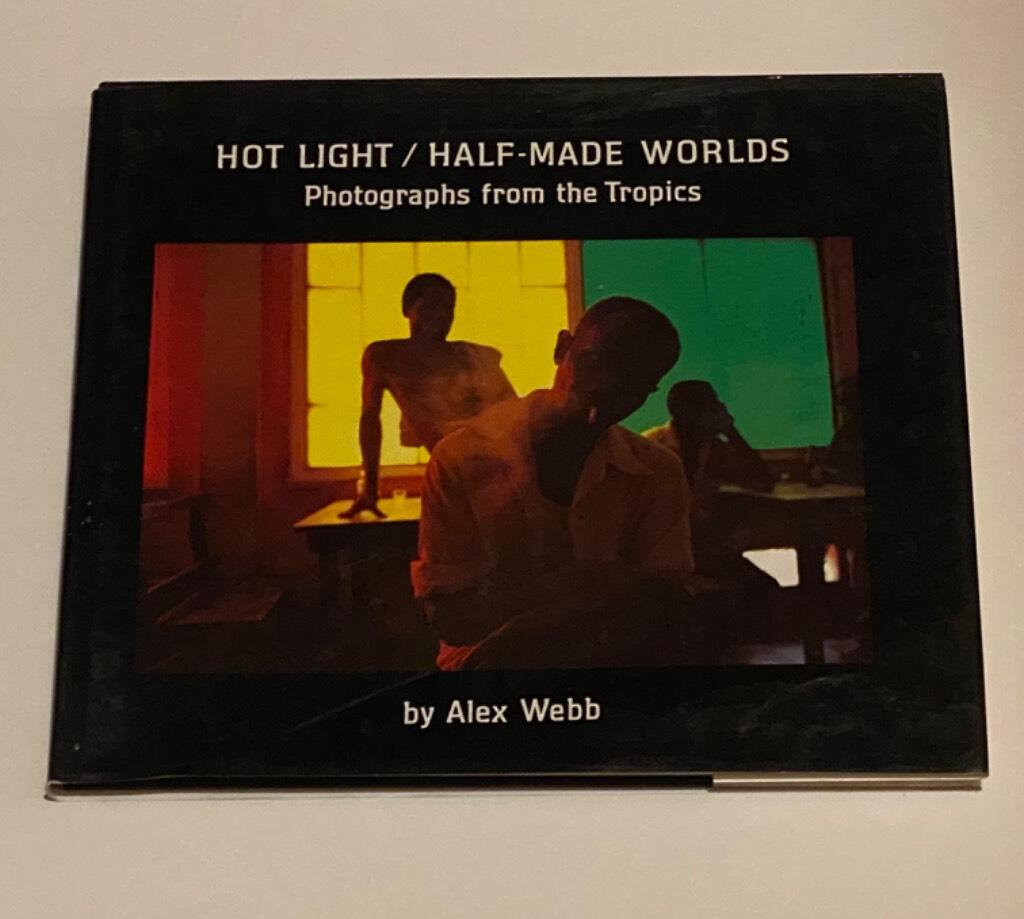Hot light / half-made worlds - photographs from the tropics