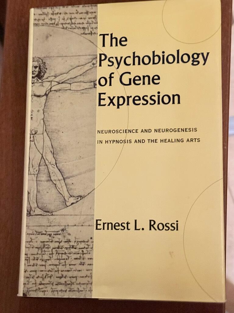 The psychobiology of gene expression - neuroscience and neurogenesis in hypnosis and the healing arts