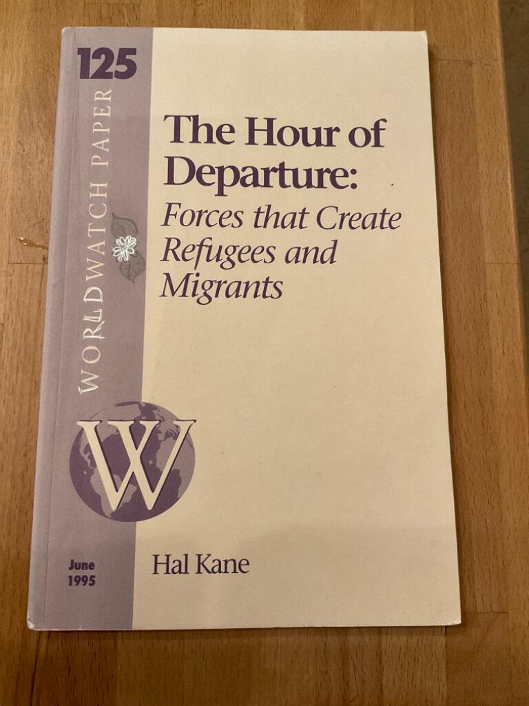 The hour of departure : forces that create refugees and migrants