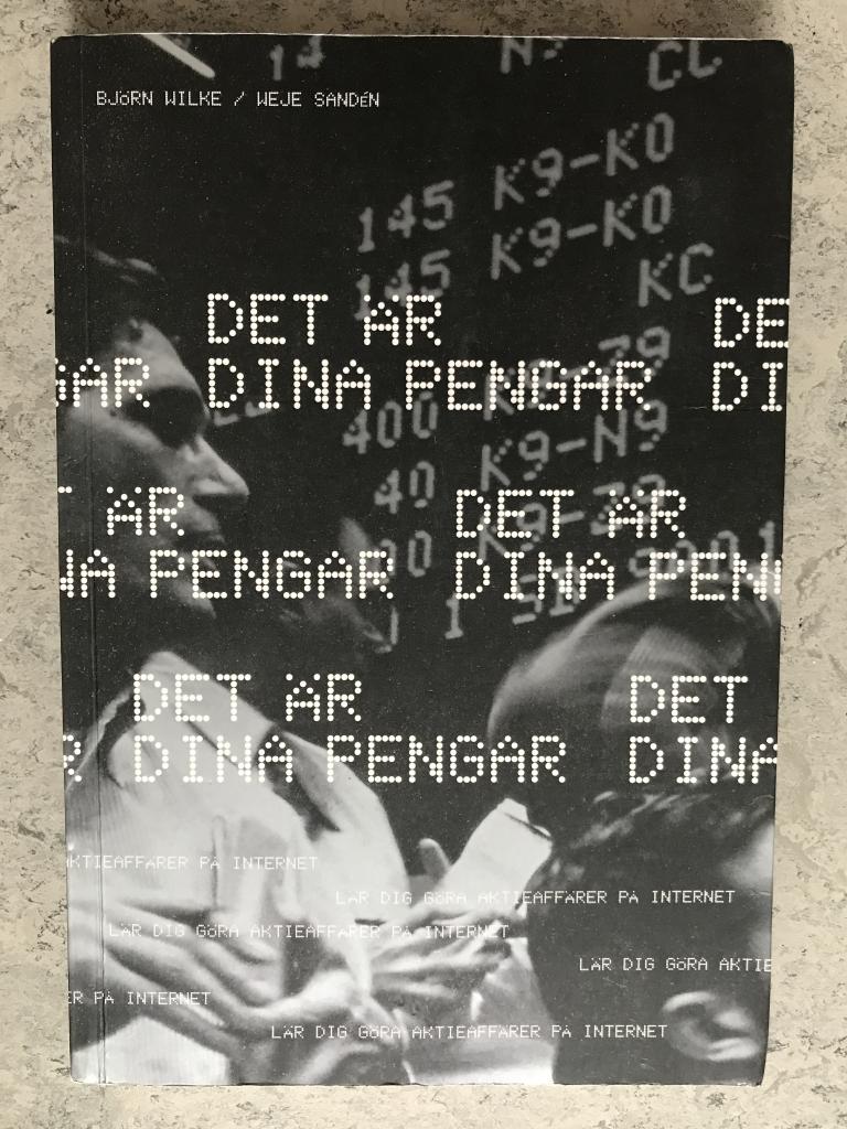 Det &auml;r dina pengar : l&auml;r dig g&ouml;ra aktieaff&auml;rer p&aring; Internet