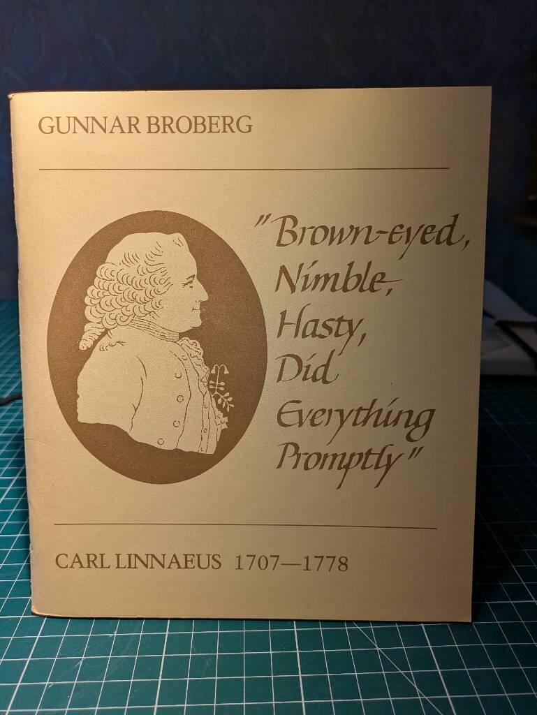 "Brown-eyed, nimble, hasty, did everything promptly" : Carl Linnaeus 1707-1778