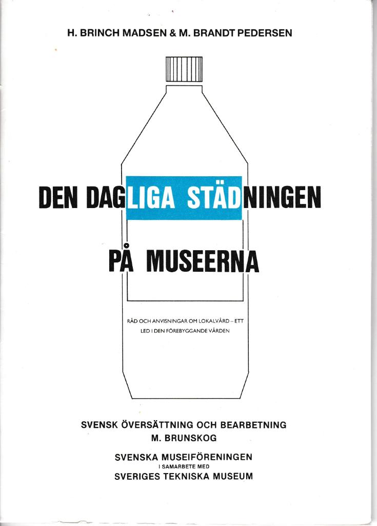Den daglige rengøring på museerne
