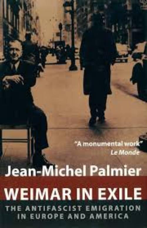 Weimar in exile - the antifascist emigration in Europe and America