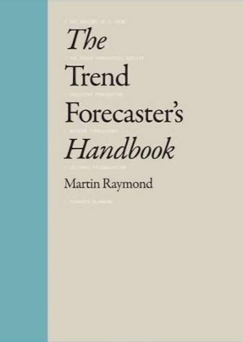 The trend forecaster's handbook